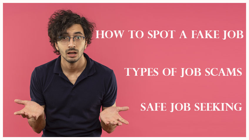 Here are some tips to help you find a job safely and avoid scams or fraud