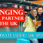 Bringing Your Partner to the UK: The Ultimate Guide – UK Spouse Visa