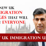 Latest UK Immigration Changes that Will Impact Everyone