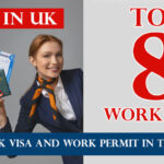 Top 8 Work Visa and UK Work Permit