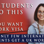 Why only a few International Students get a UK Work Visa