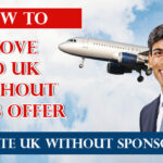 How To Move To UK Without A Job Offer?