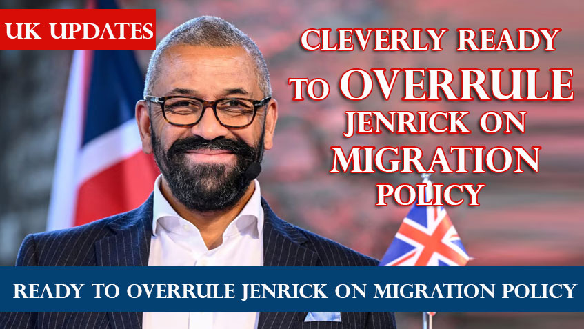 New Home Secretary Cleverly ready to overrule Jenrick on migration policy