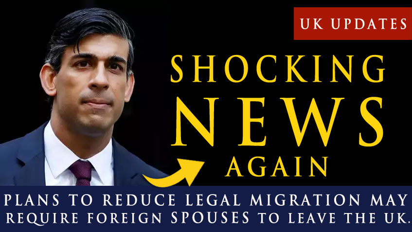 Plans to reduce legal migration may require foreign spouses to leave the UK.