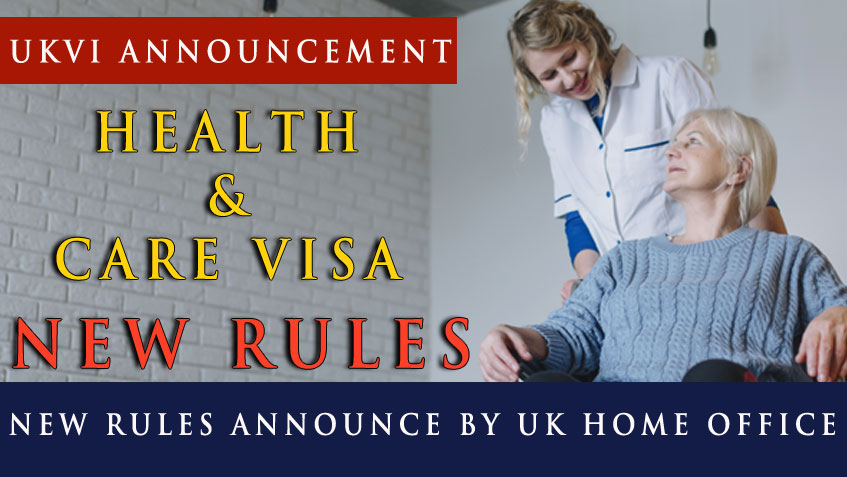 Health and care visaNew Rules Announce By UK Home Office