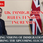 Immigration rules Tension Increases: Conflicting Visions of Immigration Control During the Upcoming Election