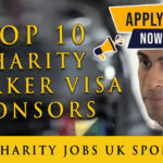 Top 10 Charity visa UK jobs Sponsors. Apply Now!