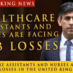 Healthcare assistants and nurses are facing job losses in the United Kingdom: NHS JOBS LOSSES