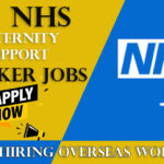 UK NHS Hiring Overseas Maternity Support Worker