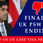 Finally UK PSW Visa Ending? New Cap On UK Care Visa Proposed! 