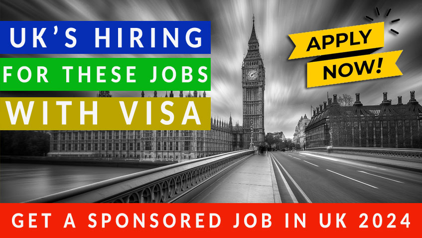 Get a SPONSORED Job in UK 2024