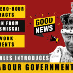 King Charles introduced UK Labour Government’s New Plans: Promises worker’s protection from unfair dismissal