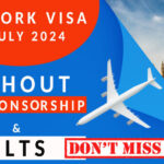 Get UK Work Visa without sponsorship and without IELTS in JULY 2024