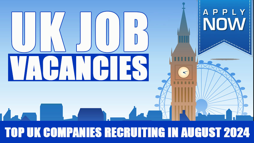 UK Companies Recruiting in August 2024