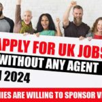 Apply for UK Jobs | Companies in the UK Are Willing to Sponsor Visa in 2024