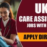 UK Care Assistant Jobs with Visa Sponsorship