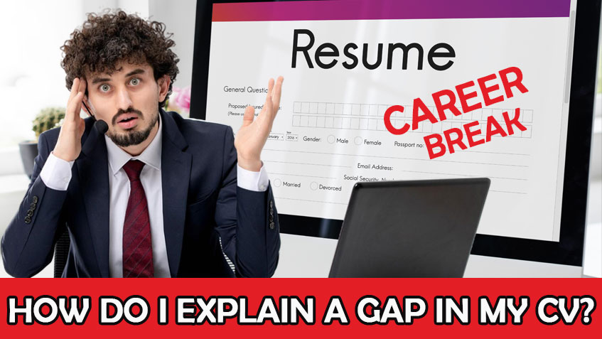 How Can I Address a Gap on My CV? | career break news