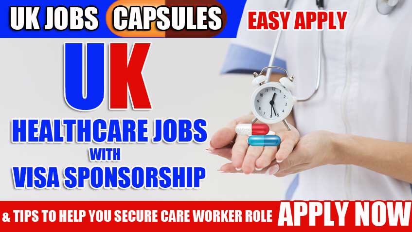 UK Healthcare Jobs with Visa Sponsorship