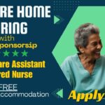 Care Home Hiring Overseas healthcare assistant & Registered Nurse| visa sponsorship jobs