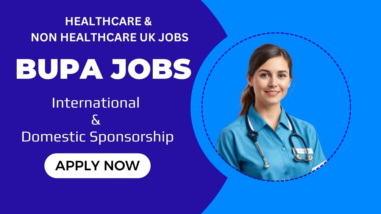 BUPA Jobs | International & Domestic Sponsorship – Apply Now