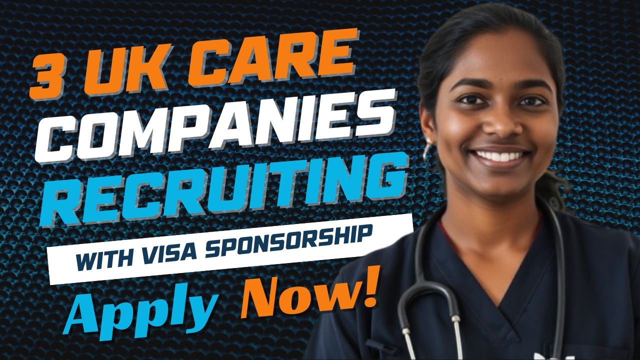 Care Companies in the UK Hiring with Visa Sponsorship