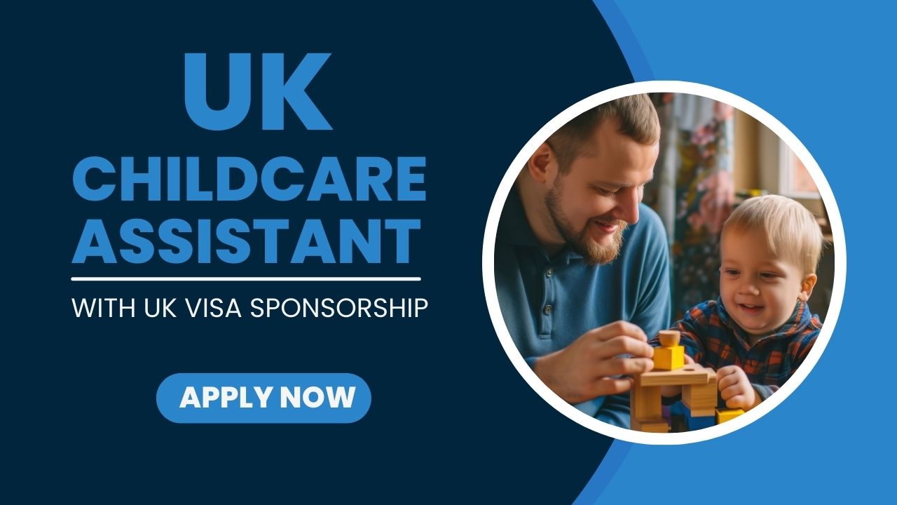 Childcare Assistant with UK visa sponsorship