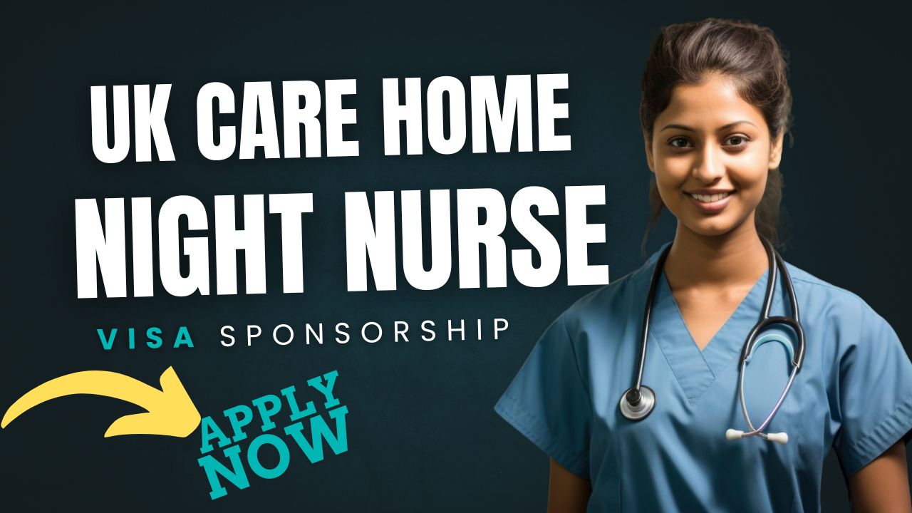 Night Nurse Vacancy for UK Care Home – Apply Now