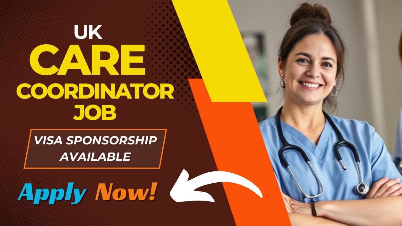 UK Care Coordinator job with visa sponsorship