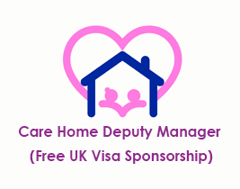 Care Home Deputy Manager (Free UK Visa Sponsorship)