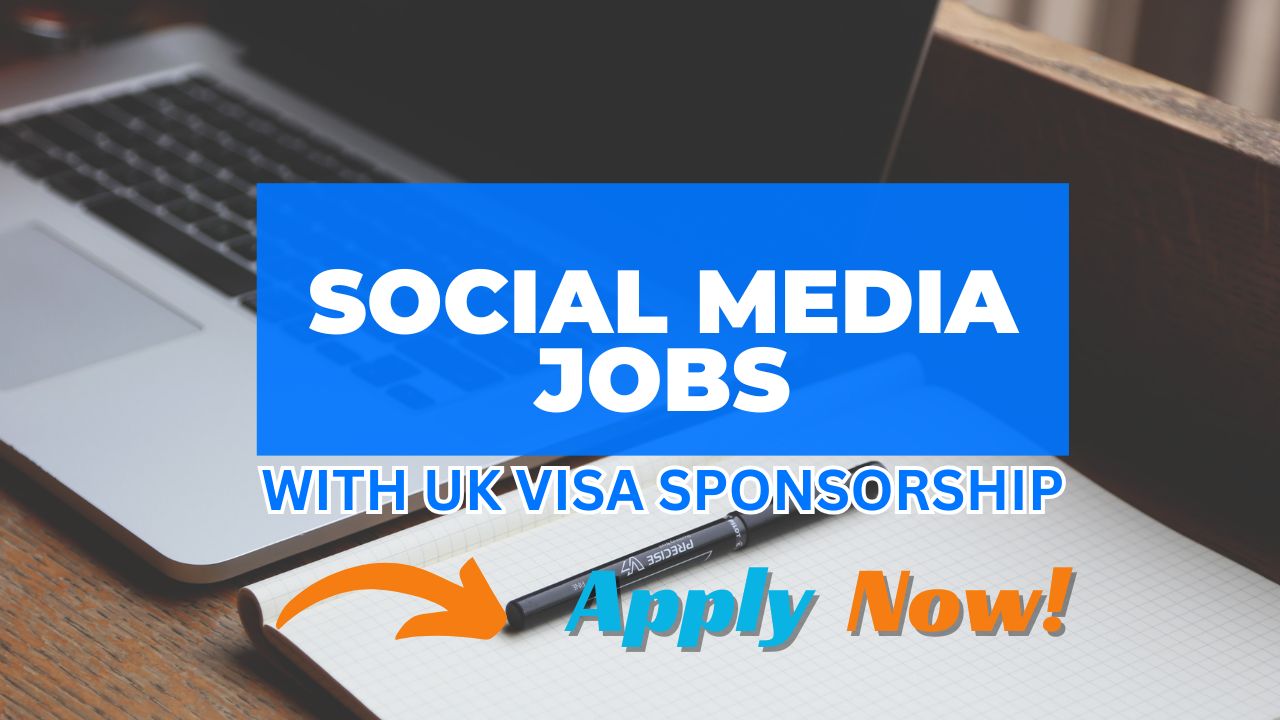 Social Media Jobs (UK Visa Sponsorship Available)