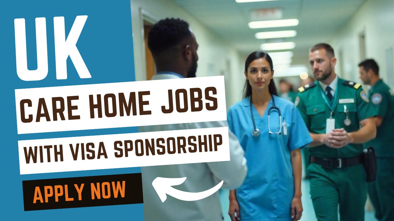 care home jobs with visa sponsorship