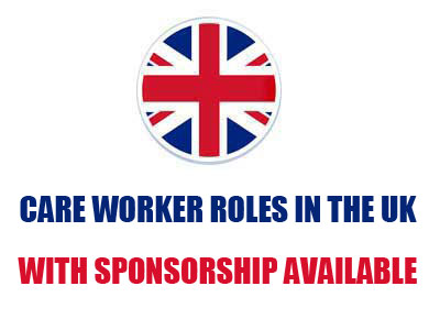 Care Worker roles in the UK with sponsorship available