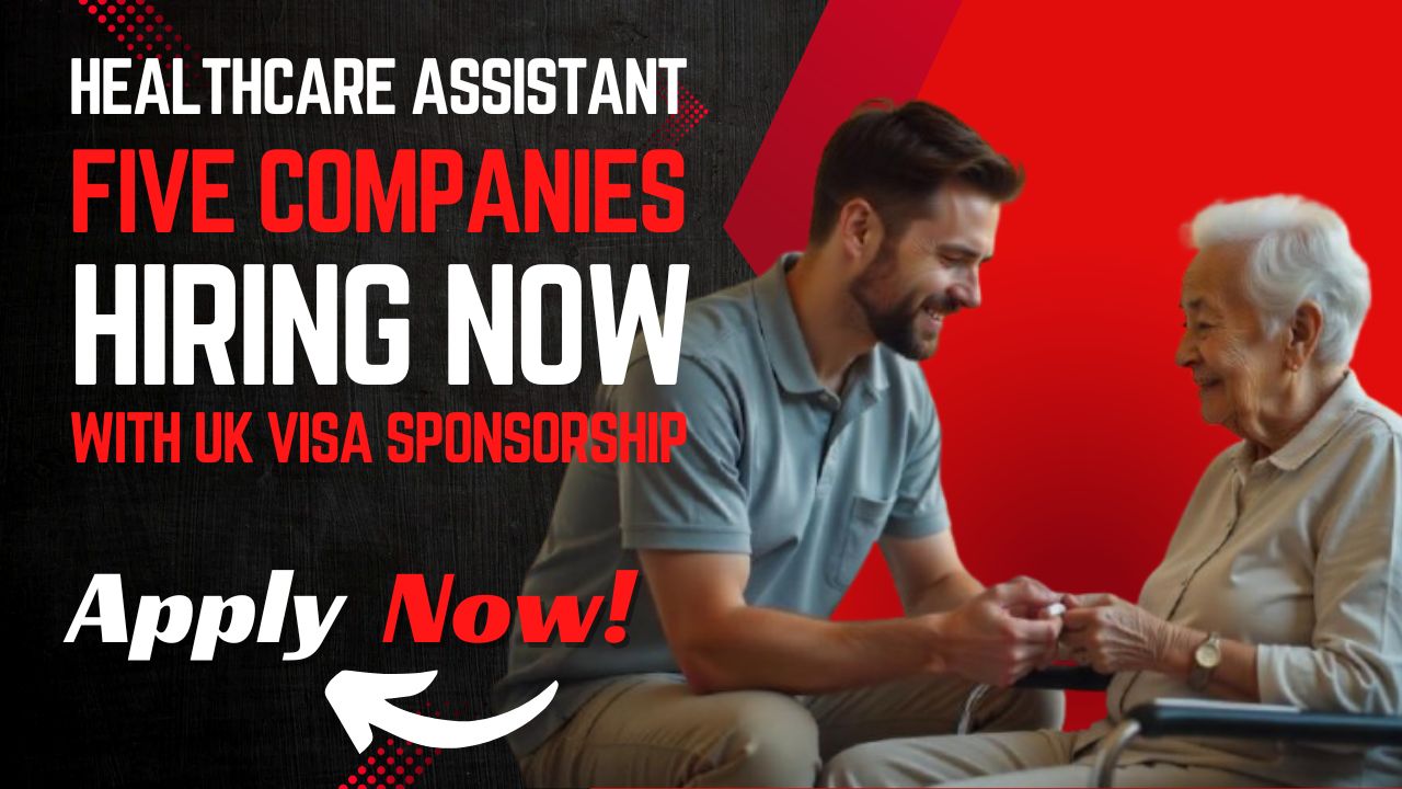 Healthcare Assistant positions at five companies offering UK visa sponsorship