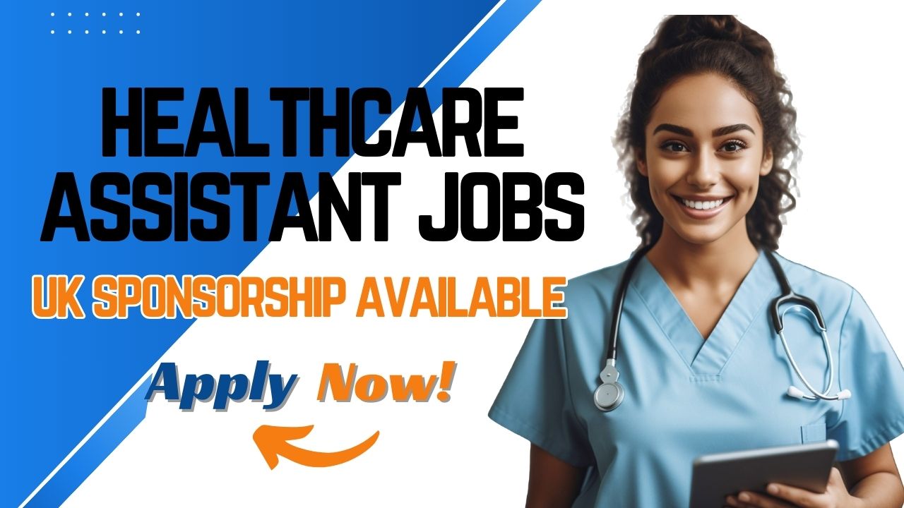 Healthcare assistant jobs – UK Sponsorship Available