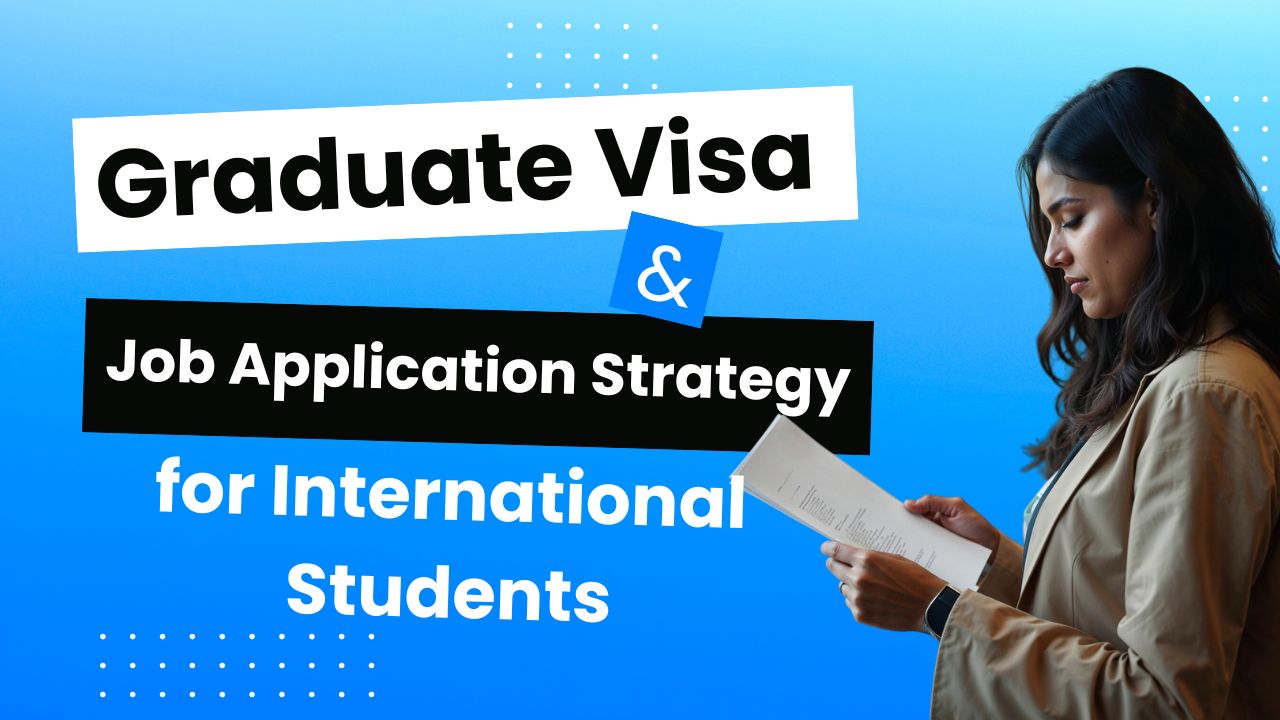 Graduate Visa and Job Application Methods for International Students