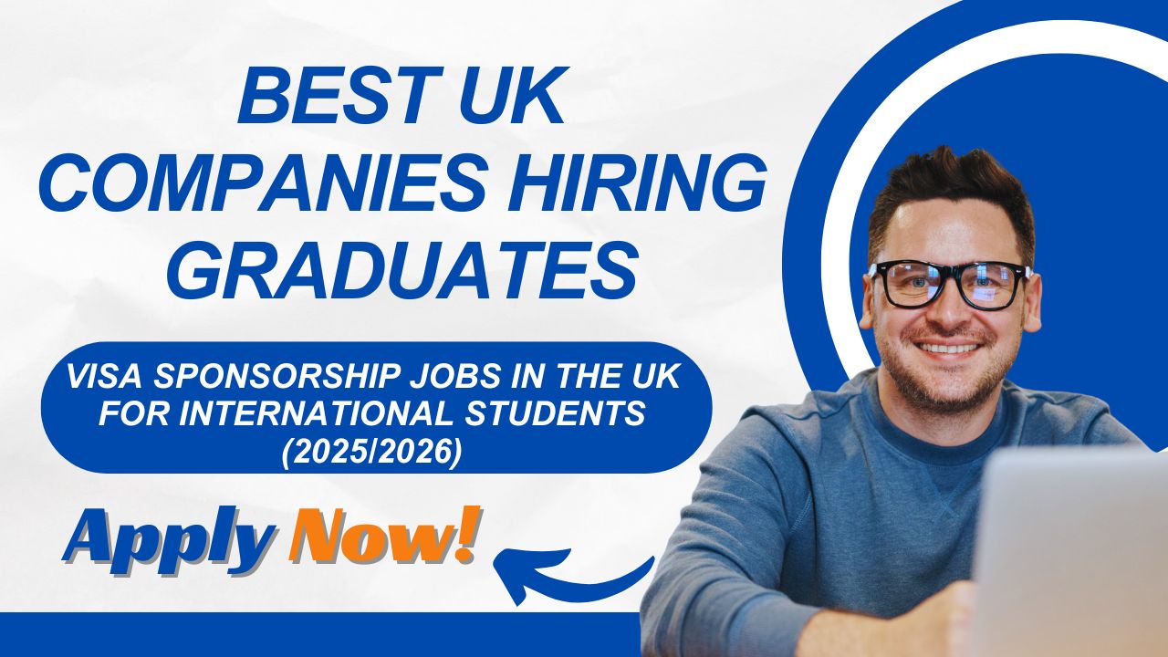 Visa sponsorship jobs in the UK for international students