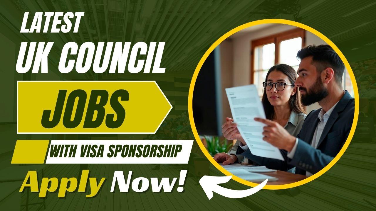 Latest UK Council Jobs with Visa Sponsorship – Apply Now