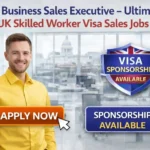 UK Skilled Worker Visa Sales Jobs