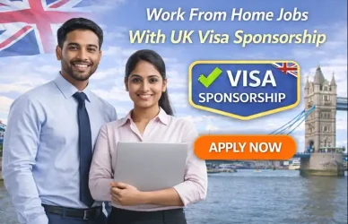 Work From Home Jobs With UK Visa Sponsorship